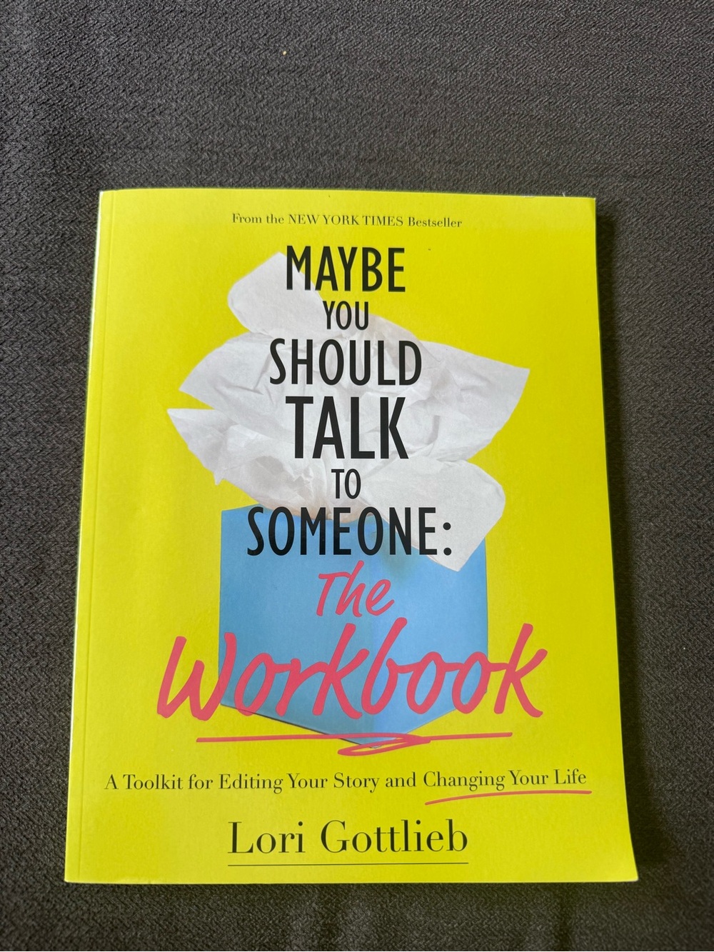 Maybe You Should Talk to Someone: The Workbook by Lori Gottlieb - Yellow Cover